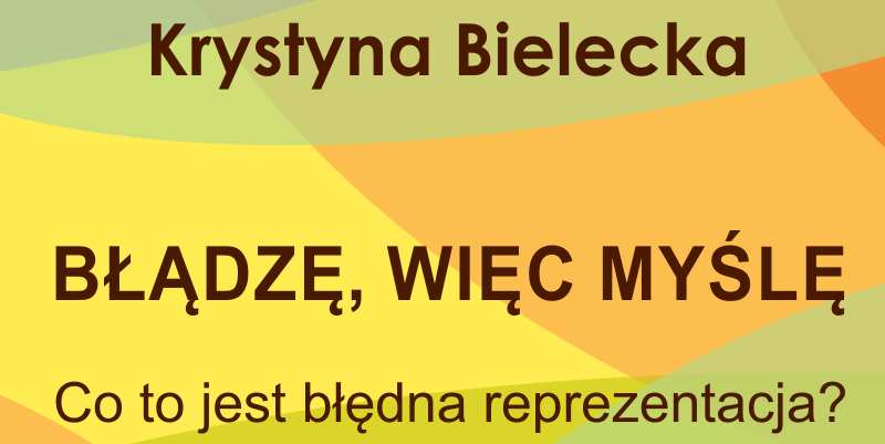 Okładka książki Błądzę, więc myślę Krystyny Bieleckiej